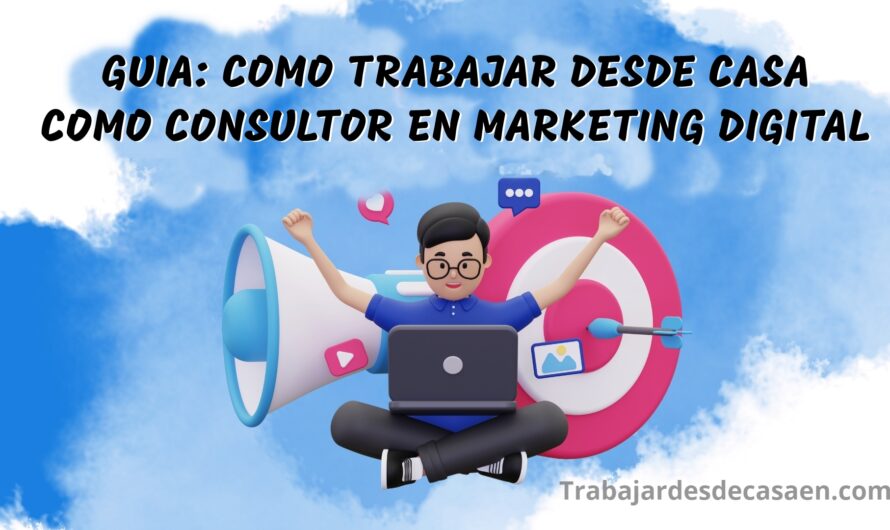 Cómo Trabajar desde Casa en Marketing Digital