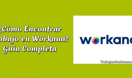 Cómo Encontrar Trabajo en Workana Guía Completa