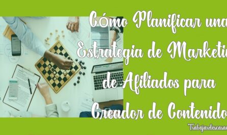 Cómo planificar una estrategia de marketing de afiliados para creador de contenido