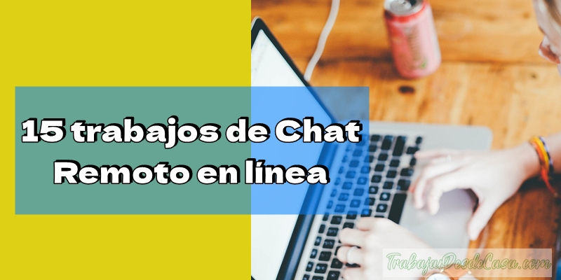 15 trabajos de chat remoto en línea para trabajar desde casa